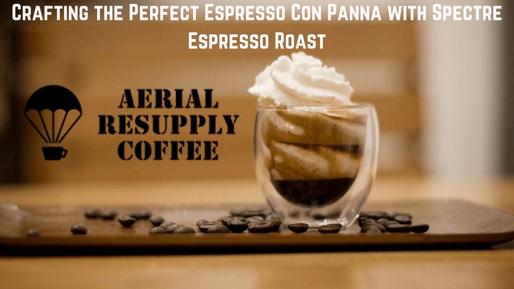 espresso con pana, coffee beans, espresso roast, dark espresso, aerial resupply coffee