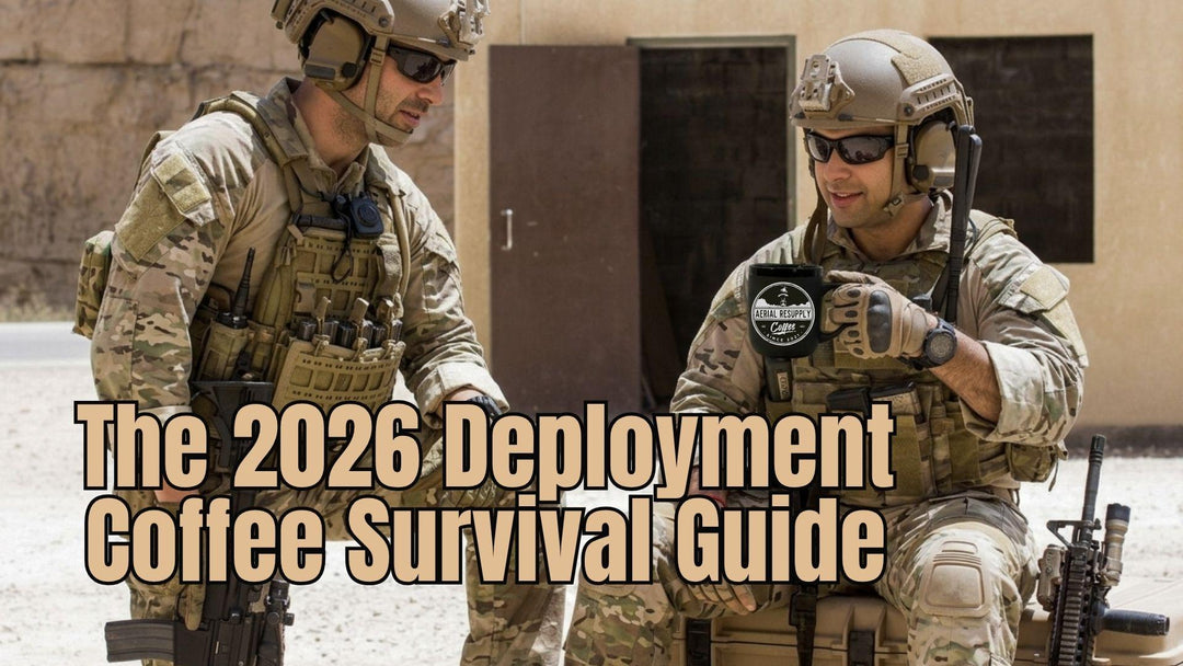 Two soldiers drinking coffee with a title of the 2026 Deployment Coffee Survival Guide