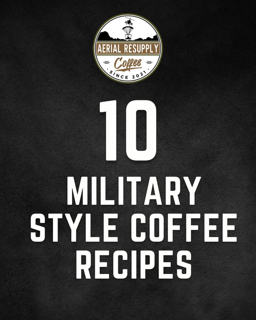 10 Military-Inspired Coffee Recipes to Try at Home