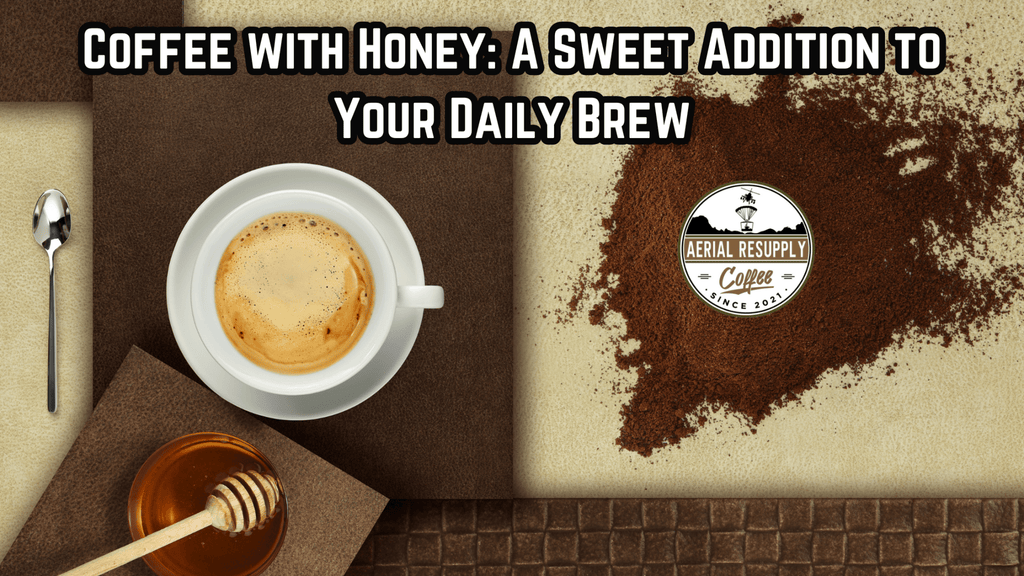 coffee and honey, coffee cup with honey, ground coffee, aerial resupply coffee