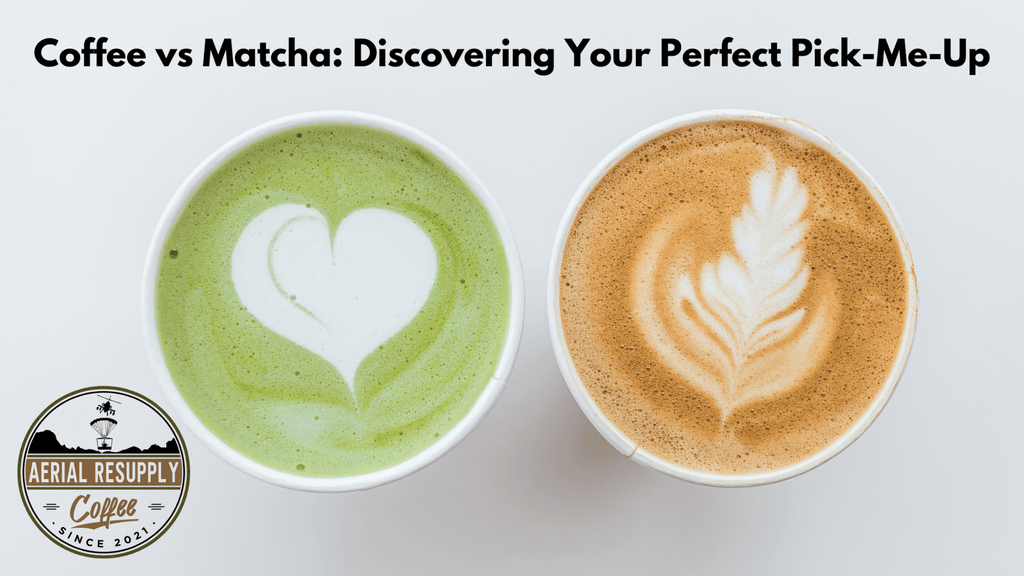coffee vs matcha, aerialresupplycoffee