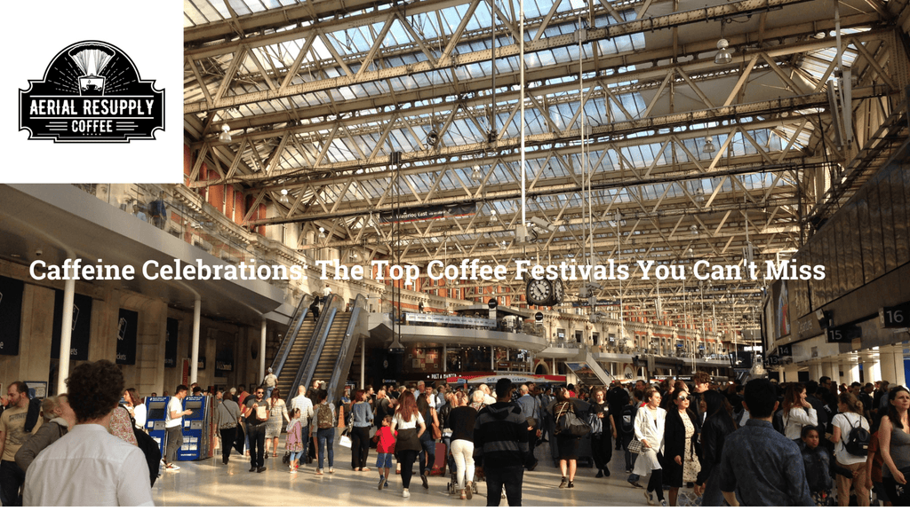 Caffeine Celebrations: The Top Coffee Festivals You Can't Miss