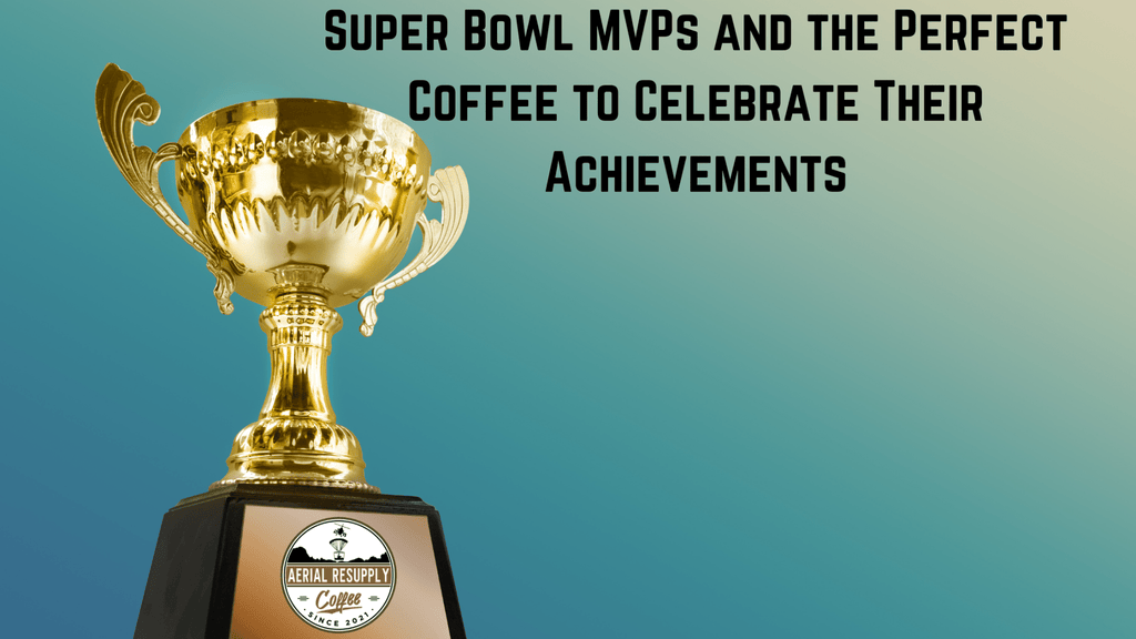 super bowl, super bowl mvp, trophy, aerial resupply coffee