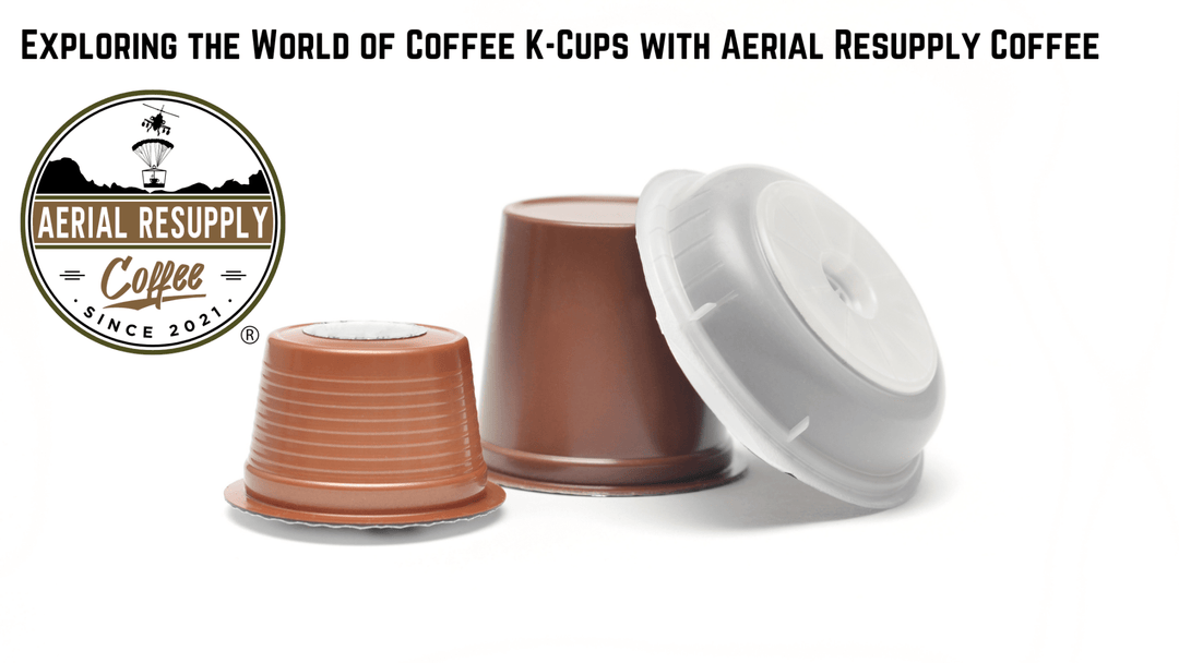 k-cups, italian roast, robusta bean, columbian roast, single serve coffee, aerial resupply coffee