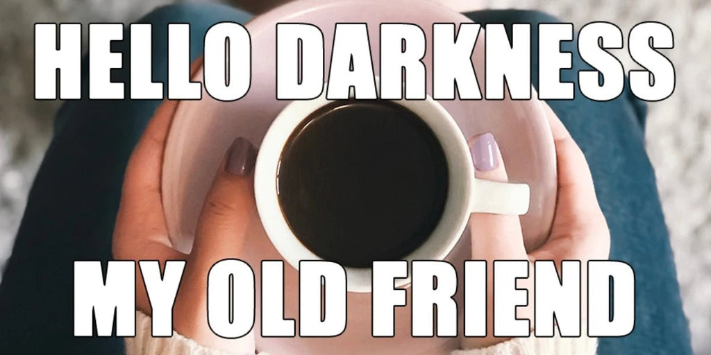 Coffee Meme Hello Darkness My Old Friend