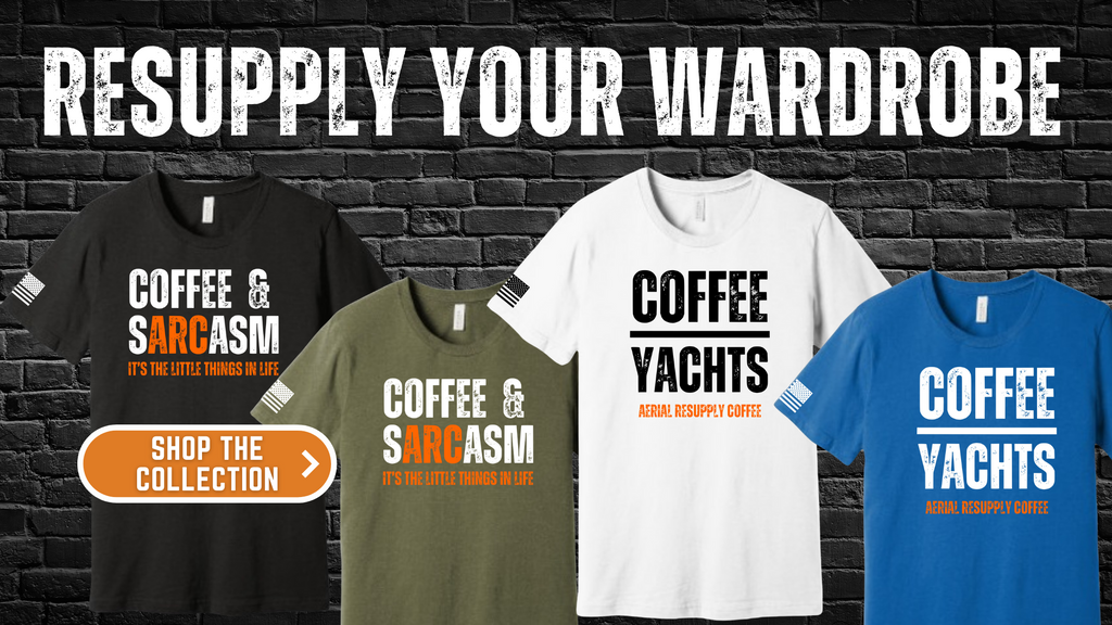 Aerial Resupply Coffee New Apparel Coffee and Sarcasm and Coffee Over Yachts