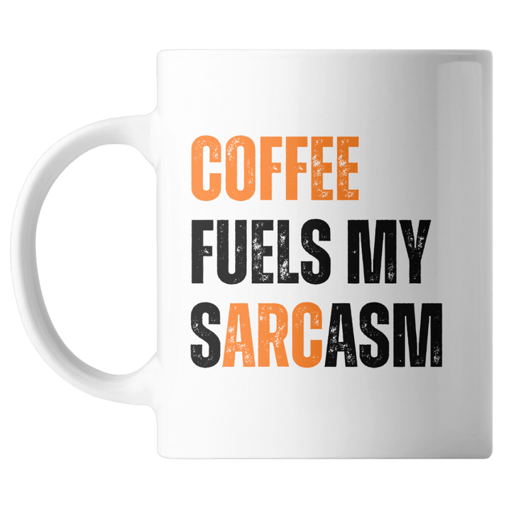 Coffee Fuels My Sarcasm 15 ounce coffee mug