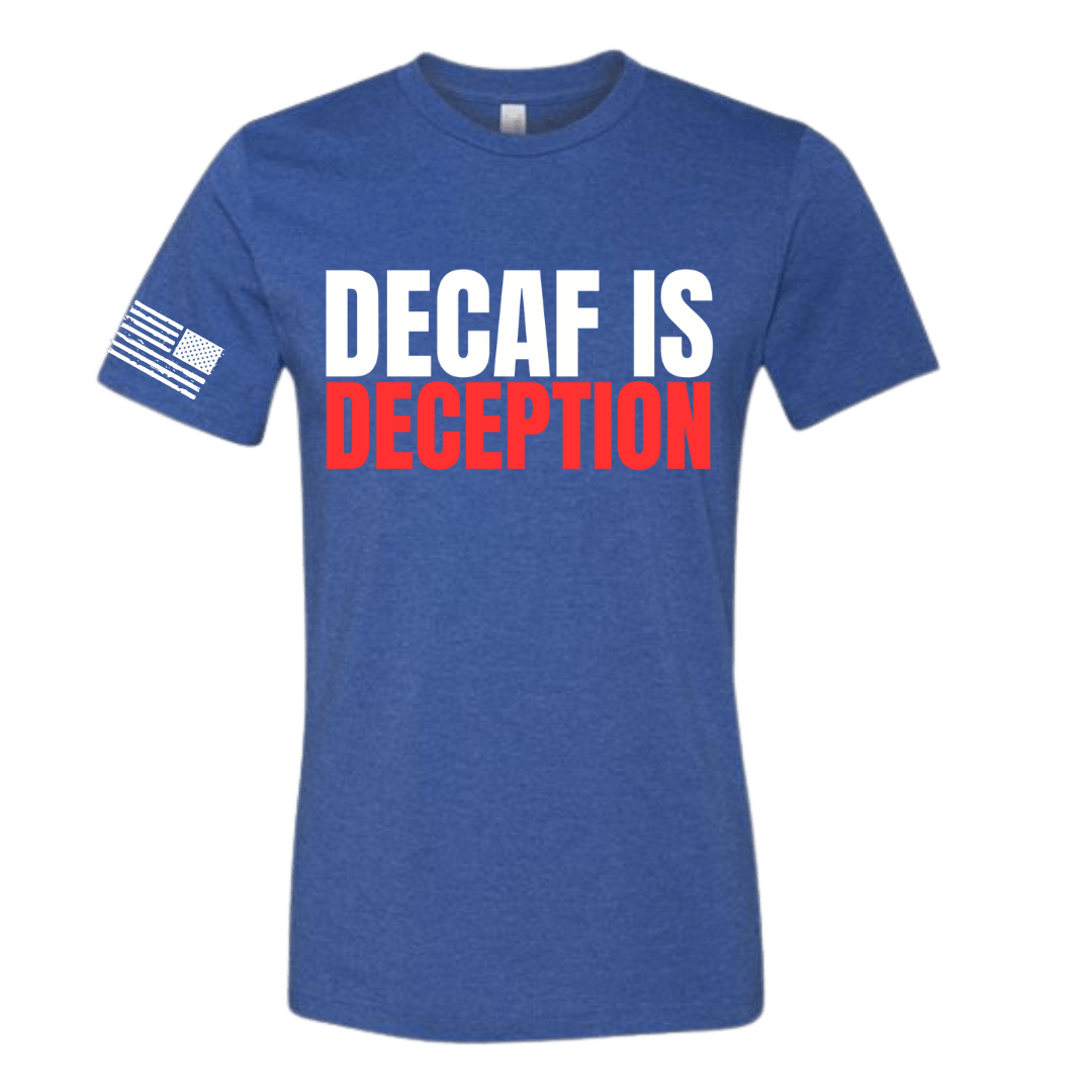 Blue t-shirt with 'DECAF IS DECEPTION' text on a white background