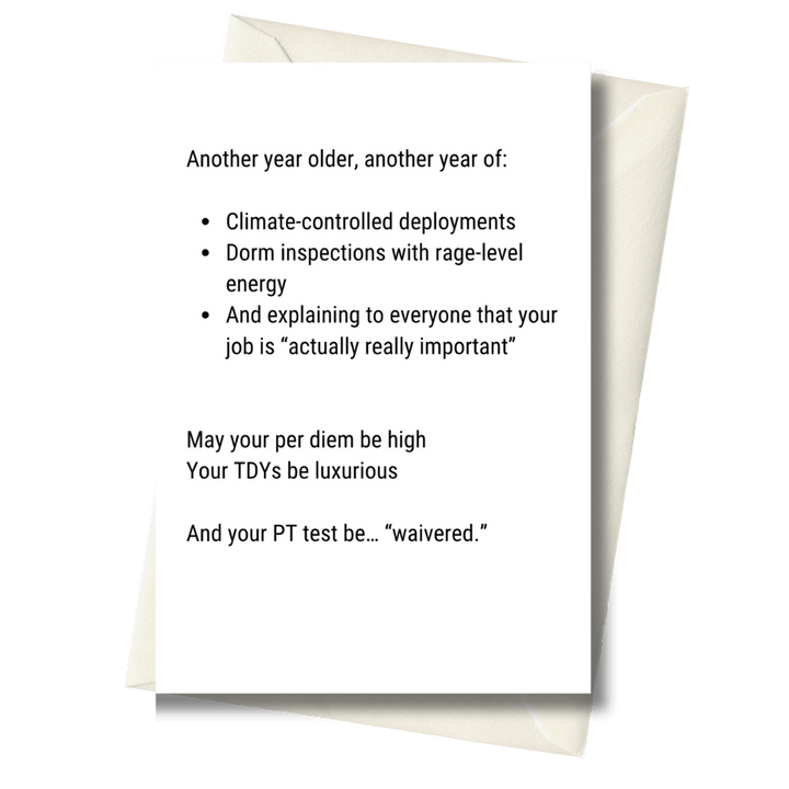 Greeting card with humorous text about a year older, climate-controlled deployments, and other work-related experiences.