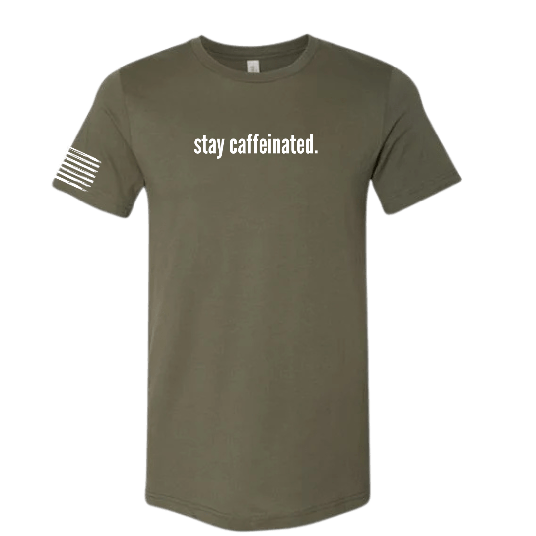 Stay Caffeinated T-Shirt