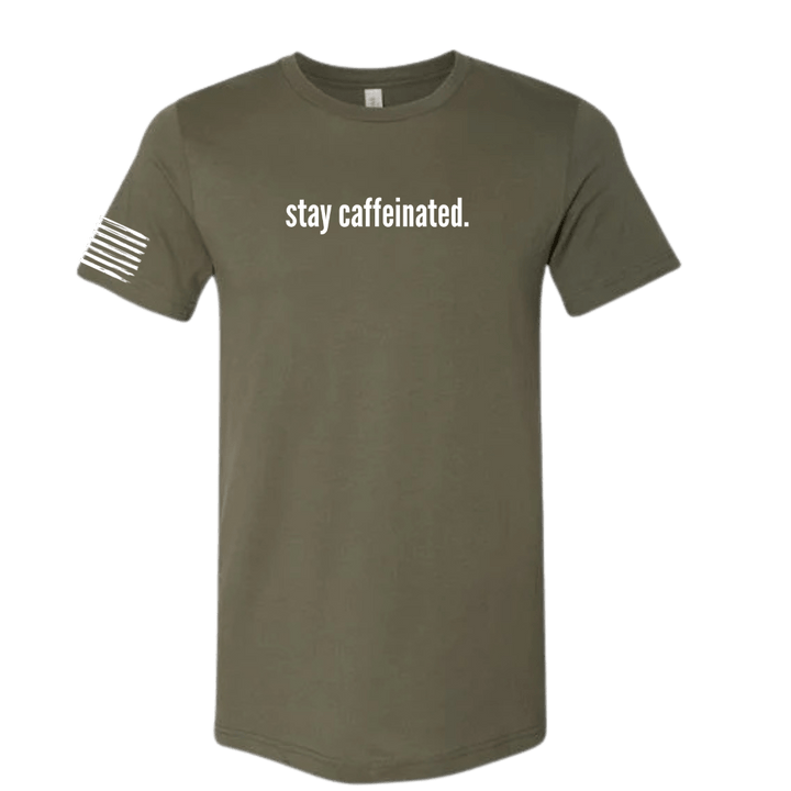 Stay Caffeinated T-Shirt