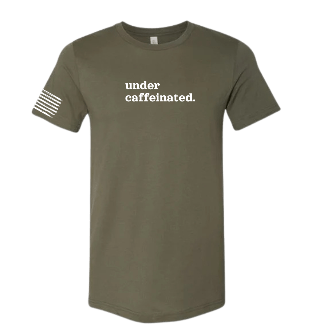 Under Caffeinated T-Shirt