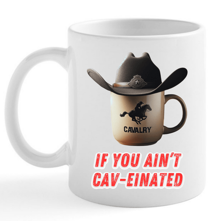 If You Ain't Cav 15 oz Mug